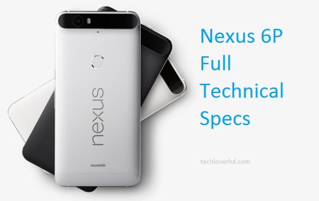 Nexus 6P Full Technical Details_TLHD