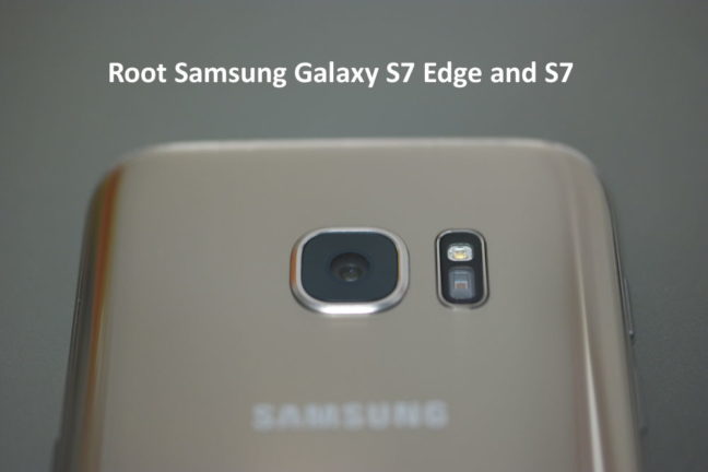 Root Galaxy S7 Edge and Galaxy S7